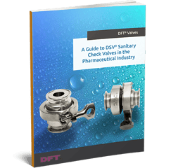 A Guide to DSV® Sanitary Check Valves in the Pharmaceutical Industry