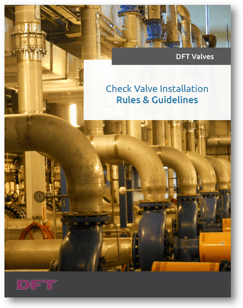 Check Valve Installation Rules & Guidelines