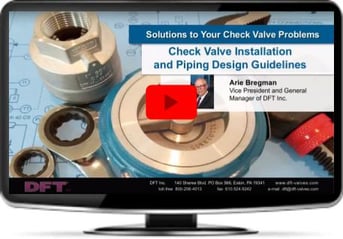 Check Valve Installation and Piping Design Guidelines