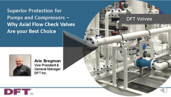 Superior Protection for Pumps and Compressors – Why Axial Flow Check Valves Are Your Best Choice