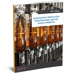 Using Sanitary Valves in the Food, Beverage, and Life  Science Industries