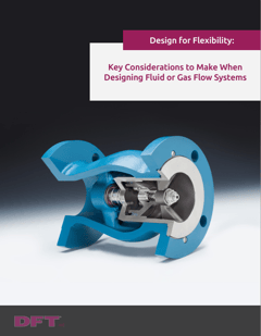 Key Considerations to Make When Designing Fluid or Gas Flow Systems