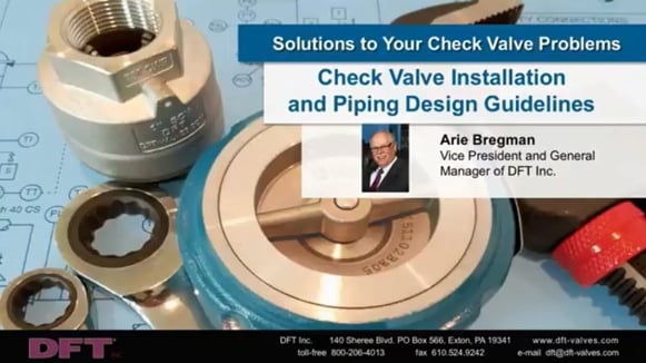 Check Valve Installation and Piping Design Guidelines Webinar